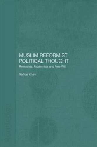 Cover image for Muslim Reformist Political Thought: Revivalists, Modernists and Free Will