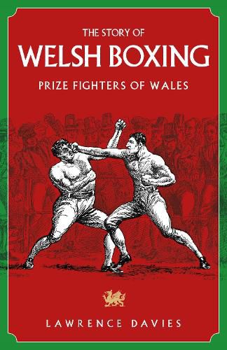 The Story of Welsh Boxing: Prize Fighters of Wales