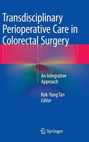 Cover image for Transdisciplinary Perioperative Care in Colorectal Surgery: An Integrative Approach