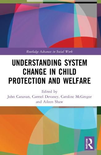 Cover image for Understanding System Change in Child Protection and Welfare