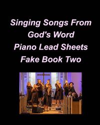 Cover image for Singing Songs From God's Word Piano Lead Sheets Fake Book Two