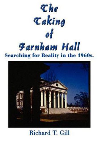 Cover image for The Taking of Farnham Hall: Searching for Reality in the 1960s.