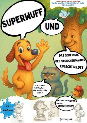 Cover image for Superwuff und das Geheimnis des Magischen Waldes Ein echt wildes Abenteuer voller Witze, Wuff und UEberraschungen!