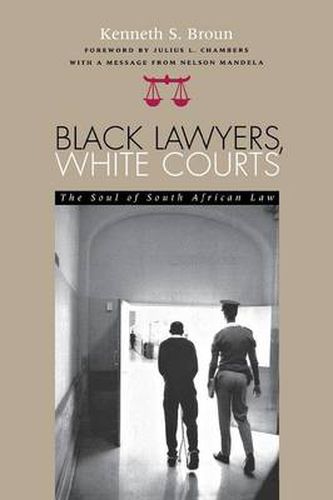 Cover image for Black Lawyers, White Courts: The Soul of South African Law