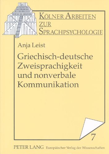 Cover image for Griechisch-Deutsche Zweisprachigkeit Und Nonverbale Kommunikation: Eine Untersuchung Ueber Gestik Und Mimik Mit Vorschulkindern