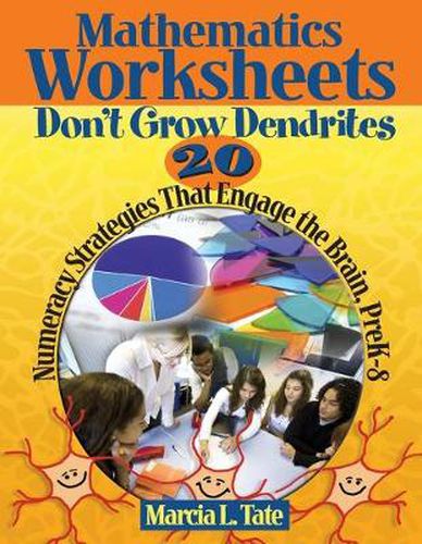 Mathematics Worksheets Don't Grow Dendrites: 20 Numeracy Strategies That Engage the Brain PreK-8