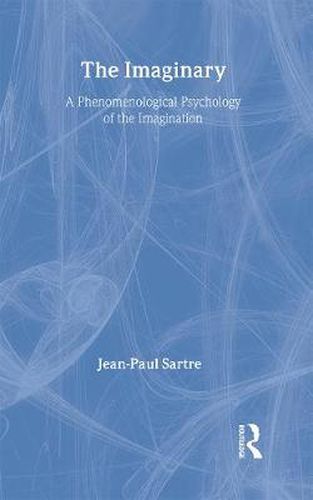 Cover image for The Imaginary: A Phenomenological Psychology of the Imagination