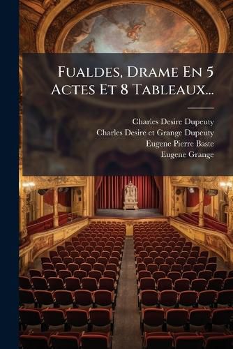Cover image for Fualdes, Drame En 5 Actes Et 8 Tableaux...