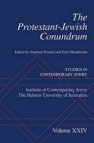 Cover image for The Protestant-Jewish Conundrum: Studies in Contemporary Jewry Volume XXIV