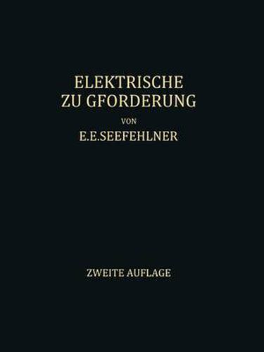 Cover image for Elektrische Zugfoerderung: Handbuch Fur Theorie Und Anwendung Der Elektrischen Zugkraft Auf Eisenbahnen