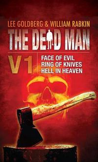 Cover image for The Dead Man Volume 1: Face of Evil, Ring of Knives, Hell in Heaven