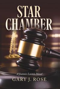 Cover image for Star Chamber: A Jeannie Loomis Novel