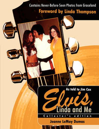 Cover image for Elvis, Linda and Me: Unseen Pictures and Untold Stories from Graceland