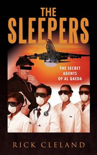 Cover image for The Sleepers: The Secret Agents of Al Qaeda