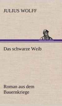 Cover image for Das Schwarze Weib