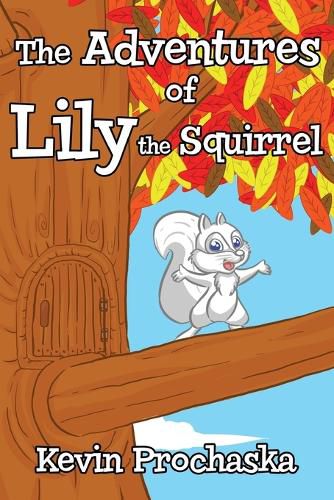 Cover image for The Adventures of Lily the Squirrel