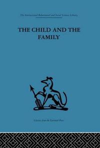 Cover image for The Child and the Family: First relationships