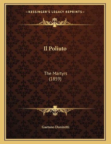 Il Poliuto: The Martyrs (1859)