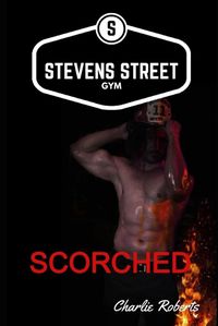 Cover image for Scorched at Stevens Street