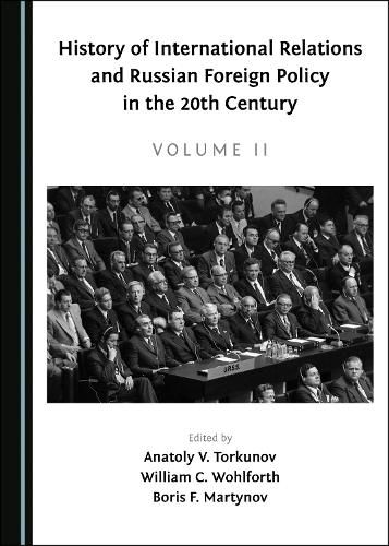Cover image for History of International Relations and Russian Foreign Policy in the 20th Century (Volume II)
