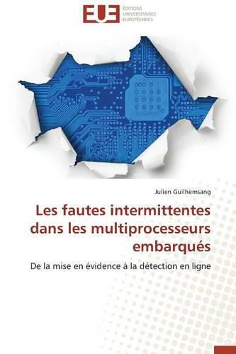 Cover image for Les Fautes Intermittentes Dans Les Multiprocesseurs Embarqu s