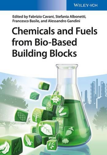 Cover image for Chemicals and Fuels from Bio-Based Building Blocks