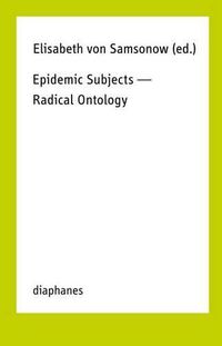 Cover image for Epidemic Subjects - Radical Ontology