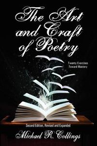 Cover image for The Art and Craft of Poetry: Twenty Exercises Toward Mastery [Second Edition]