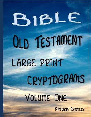 Bible Old Testament Large Print Cryptograms: Volume One