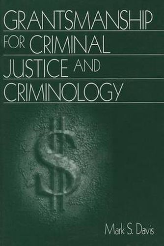 Cover image for Grantsmanship for Criminal Justice and Criminology