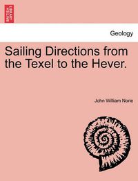 Cover image for Sailing Directions from the Texel to the Hever.