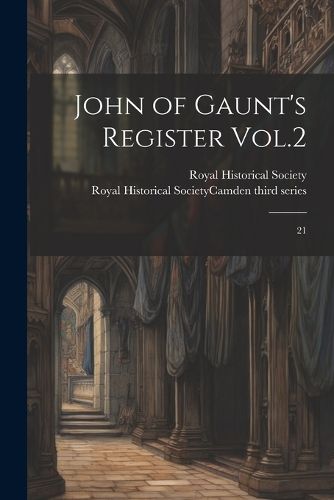 Cover image for John of Gaunt's Register Vol.2