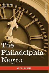 Cover image for The Philadelphia Negro