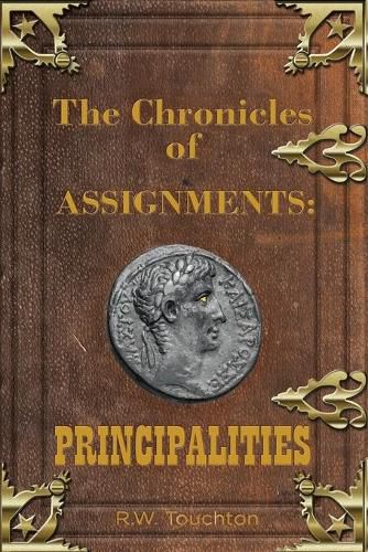 Cover image for The Chronicles of Assignments: PRINCIPALITIES