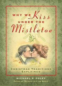 Cover image for Why We Kiss under the Mistletoe: Christmas Traditions Explained