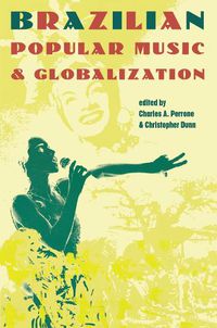 Cover image for Brazilian Popular Music and Globalization