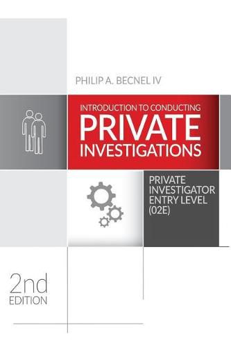 Cover image for Introduction to Conducting Private Investigations: Private Investigator Entry Level (02E) (2018 Edition)