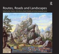 Cover image for Routes, Roads and Landscapes