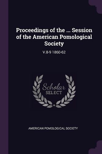 Cover image for Proceedings of the ... Session of the American Pomological Society