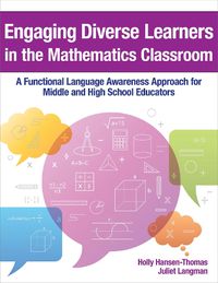 Cover image for Engaging Diverse Learners in the Mathematics Classroom: A Functional Language Awareness Approach for Middle and High School Educators