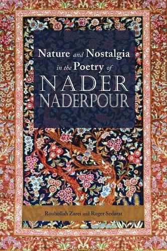 Cover image for Nature and Nostalgia in the Poetry of Nader Naderpour