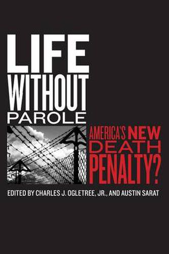 Cover image for Life without Parole: America's New Death Penalty?