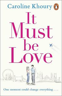 Cover image for It Must Be Love: The new, heartwarming and gorgeously romantic love story to curl up with this Spring