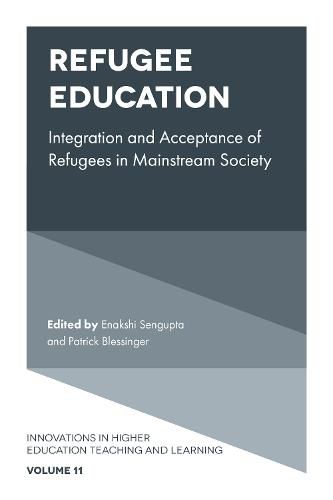Cover image for Refugee Education: Integration and Acceptance of Refugees in Mainstream Society