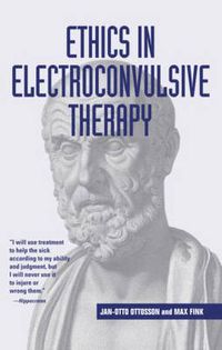 Cover image for Ethics in Electroconvulsive Therapy