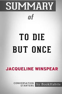 Cover image for Summary of To Die but Once by Jacqueline Winspear: Conversation Starters