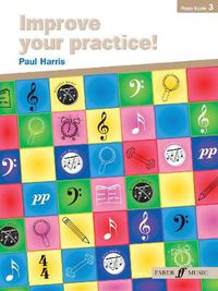 Cover image for Improve your practice! Piano Grade 3