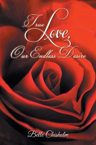 Cover image for True Love, Our Endless Desire