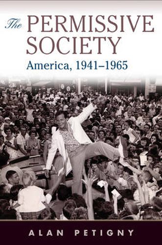 Cover image for The Permissive Society: America, 1941-1965