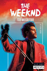 Cover image for The Weeknd: R&B Megastar: R&B Megastar